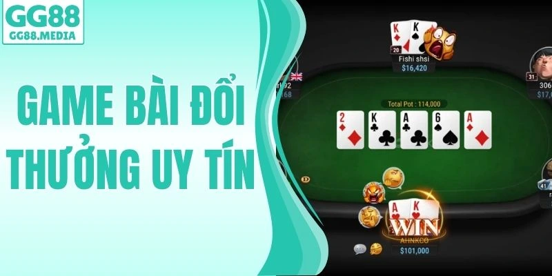 Game bài đổi thưởng uy tín