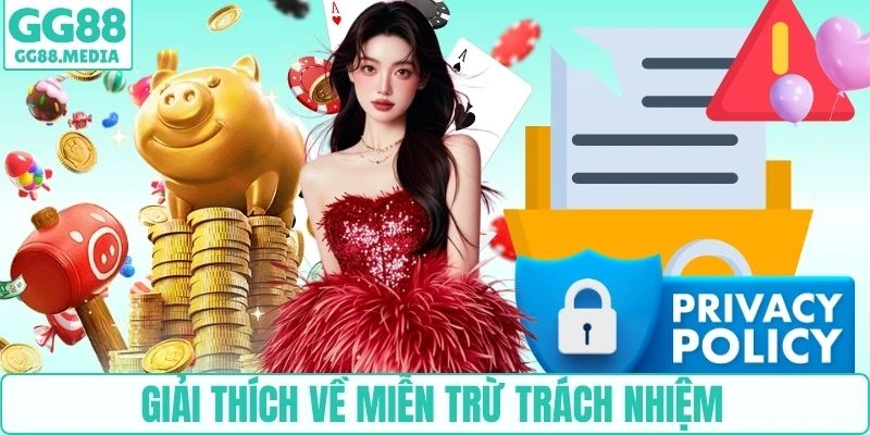 Giải thích về miễn trừ trách nhiệm 