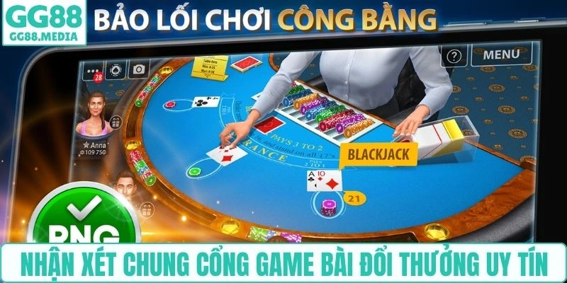 Nhận xét chung cổng game bài đổi thưởng uy tín