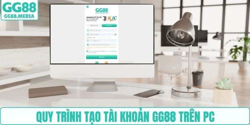 Đăng Ký GG88 - Hướng Dẫn Từ A-Z Cho Khách Hàng Mới 3 Quy trình tạo tài khoản GG88 trên PC